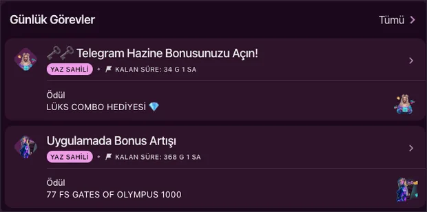 Günlük Görevler listesinde Telegram Hazine Bonusunuzu Açın! görevi LÜKS COMBO HEDİYESİ, Uygulamada Bonus Artışı görevi 77 FS GATES OF OLYMPUS 1000 ödülüyle sayaçlı sıralanıyor